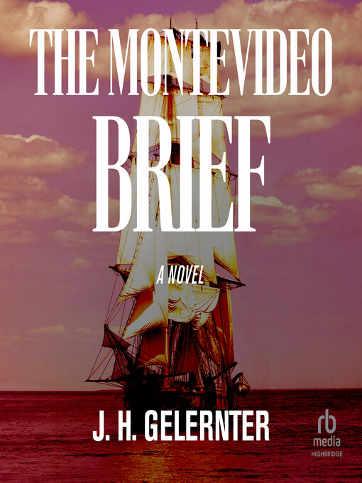 Title details for The Montevideo Brief by J. H. Gelernter - Wait list